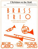 Christmas On The Mall by - Holcombe and Nagel - for Brass Trio