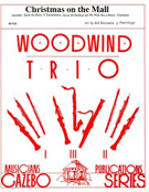 Christmas On The Mall by - Holcombe and Nagle - for Woodwind Trio