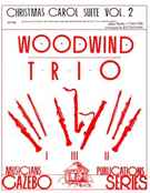 Christmas Carol Suite Volume 2 by - Holcombe and Nagle - for Woodwind Trio (Vol 2)
