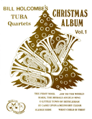 Christmas Album Volume 1 by - Holcombe Bill - for Tuba Quartet (Vol 1)