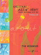 Christmas Jazzin' About by - Wedgwood Pamela - for Violin Collection