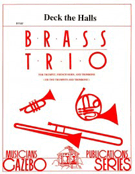Deck The Halls by - Nagle Paul - for Brass Trio