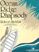 Ocean Ridge Rhapsody by Sheldon for Concert Band