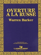 Overture A La Russe by Barker W for Concert Band
