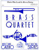 Christ The Lord Is Risen Today by Davidica L - Gale Jack - for Brass Quartet