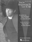 You're Beginning To Get To Me by Walker Clay for PVG