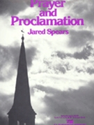 Prayer & Proclamation by Spears Jared for Concert Band