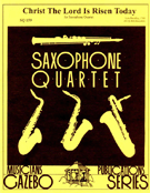 Christ The Lord Is Risen Today by Davidica L - Holcombe Bill - for Saxophone Quartet