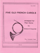 5 Old French Carols by - Gogolak E - for French Horn Quartet