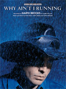 Why Ain't I Running by Garth Brooks for PVG