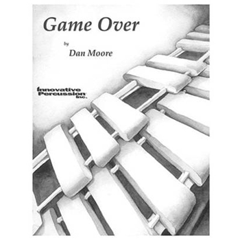 Game Over by Moore Dan for Percussion Choir