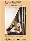 Love's Got An Attitude by Dalley Amy for PVG