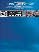 Here Without You by 3 Doors Down for PVG