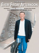 Every Friday Afternoon by Morgan Craig for PVG