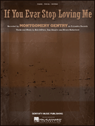 If You Ever Stop Loving Me by Gentry Montgomery for PVG