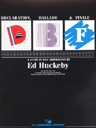 Declaration Ballade & Finale by Huckeby Ed for Concert Band