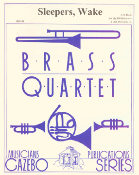 Sleepers Wake by Bach Johann Sebastian - Holcombe Bill and Bil - for Brass Quartet