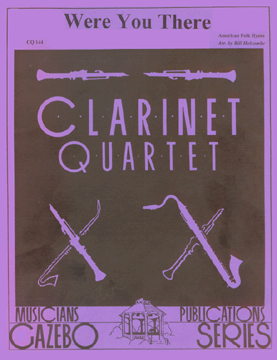 Were You There by - Holcombe Bill - for Clarinet Quartet