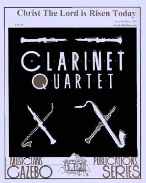 Christ The Lord Is Risen Today by - Holcombe Bill - for Clarinet Quartet