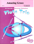 Amazing Grace by Early American Tune - Holcombe Bill - for Flute Trio