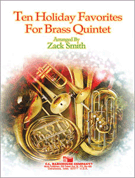 10 Holiday Favorites For Brass Quintet by - Smith Zach - for Brass Quintet
