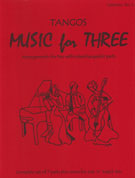 Music For 3 Tangos by - Kelley Daniel - for Instrument Trio (Complete Set Of Part)