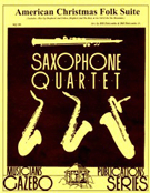 American Christmas Folk Suite by - Holcombe Bill and Bil - for Saxophone Quartet S