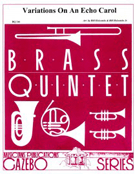 Variations On An Echo Carol by - Holcombe Bill and Bil - for Brass Quintet