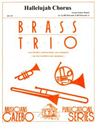 Hallelujah Chorus by Handel George Frideric - Holcombe Bill and Bil - for Brass Trio