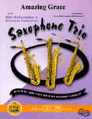 Amazing Grace by Early American Tune - Holcombe Bill and Bil - for Saxophone Trio
