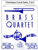 Christmas Carol Suite Volume 2 by - Holcombe Bill and Bil - for Brass Quartet (Vol 2)