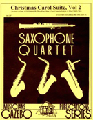 Christmas Carol Suite Volume 2 by - Holcombe Bill and Bil - for Saxophone Quartet S (Vol 2)