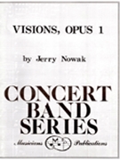 Visions Opus 1 by Nowak Jerry for Concert Band