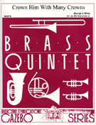 Crown Him With Many Crowns by Elvey George - Holcombe Jr Bill - for Brass Quintet