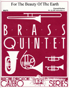 For The Beauty Of The Earth by Kocher Conrad - Holcombe Jr Bill - for Brass Quintet