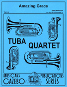Amazing Grace by Early American Tune - Holcombe Jr Bill - for Tuba Quartet
