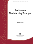 Morning Trumpet Fanfare On by Rumsey Tim for Brass Ensemble