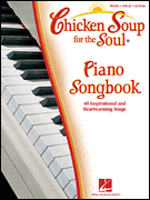 Chicken Soup For The Soul Piano Songbook by for PVG Collection