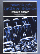 Fantasia For Winds & Percussion by Barker W for Concert Band
