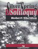Silver Spring Soliloquy by Sheldon Robert for Concert Band